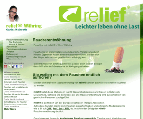 rauchfreiwerden.at: www.rauchfreiwerden.at
Mit der Raucherentwöhnung von relief, werden Sie mit dem Rauchen aufhören! Die Softlaserbehandlung ist schnell, bequem und preiswert um rauchfrei zu werden. Jetzt hören auch Sie auf zu Rauchen!