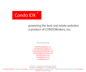 condoidx.com: CondoIDX™ - powering the best real estate websites.
CondoIDX.com - powering the best real estate websites.
