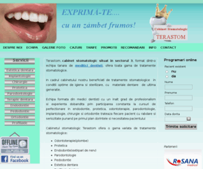 stomatologieterastom.ro: Cabinet stomatologic sector 3 - Cabinet stomatologic Terastom sector 3
Terastom este un cabinet stomatologic deschis in 1994, situat in sectorul 3, pe calea Vitan. Medici dentisti ce ofera servicii complete de stomatologie la preturi accesibile.