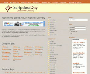 scriptlessday.com: ScriptlessDay - General Web Directory
Scriptless Day Directory is a SEO Friendly, General Web Directory focused on promoting high quality, family friendly web sites