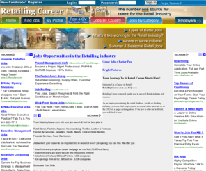 retailingcareer.com: RetailJobOpportunities, Retailing Jobs, Jobs in Retailing Industries
Find a new job in retailing, Earn High Commissions, Retailing business, Sales Associates, Sales Managers