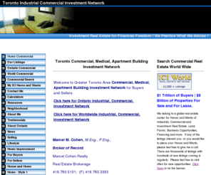 yorkcity.com: Greater Toronto Area Indutrial, Commercial, Investment Real Estate Network
Home – Greater Toronto Area Indutrial, Commercial, Investment Real Estate Network. Toronto, Ontario  industrial, commercial, investment properties for sale.  Your Toronto Ontario real estate resource center, Resale Homes.