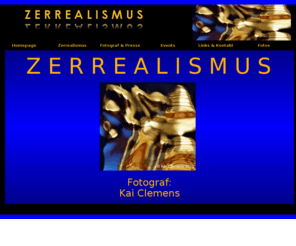 zerrealismus.net: zerrealismus
Fotograf Kai Clemens Homepage