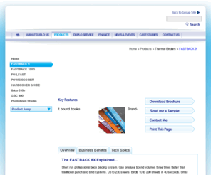 fastback.co.uk: FASTBACK 9 - thermal binders
Welcome to the FASTBACK 9 product detail page. Part of the Non Duplo thermal binders range of products.