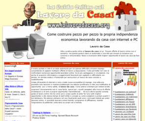 iolavorodacasa.org: lavoro da casa
Confrontare soluzioni convenienti per il tuo futuro lavorativo è semplice e vantaggioso grazie ai servizi online di Iolavorodacasa, un portale che ti informa su offerte di lavoro e sulle migliori prospettive disponibili per guadagnare in modo veloce e sicuro.