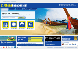 cheapvacations.nl: De goedkoopste zonvakanties boek je razendsnel op CheapVacations.nl! Ook altijd de beste deals voor Vliegtickets, Hotels en Autohuur.| CheapVacations.nl
De goedkoopste vliegtickets boek je razendsnel op CheapTickets.nl! Ook altijd de beste deals voor Vakanties, Hotels en Autohuur