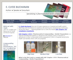 eclydebuchanan.com: USP Chapter  Compliance Consulting
Specializing in USP Chapter 797 compliance and consulting, Clyde Buchanan teaches USP Chapter 797 sterile compounding standards to pharmacists in the southeast and across the nation.