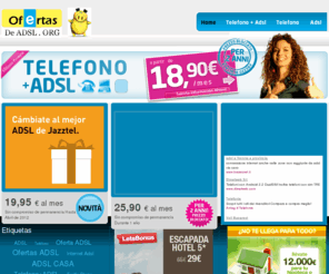 ofertasdeadsl.org: ADSL, Telefono - Ofertas de Adsl
TeleTu: scegli il risparmio con le offerte ADSL e Telefono TeleTu. Approfitta delle promozioni in corso e attiva subito la soluzione per te più conveniente!