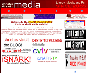 christusvincit.com: Christus Vincit Media
Home of Christus Vincit - the BLOG!, Christus Vincit Podcasting, Christus Vincit ANYWHERE, CVTV, iSNARK!, and iSNARK-TV!