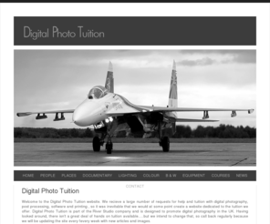 digitalphototuition.com: Digital Photo Tuition
Digital Photo Tuition provides photographic courses on all aspects of photography