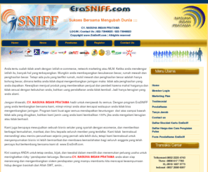 erasniff.com: www.EraSniff.com
bisnis seluler dengan member referal mode yang didukung oleh e-comerce dan suport sistem yang moderen.  