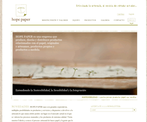 hopepaper.org: Hope Paper
Empresa que produce, diseña y distribuye productos relacionados con el papel, originales y artesanos. Productos propios y a medida