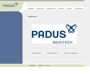 padus-meditech.com: Padus Meditech Consulting - Internationale Beschaffung von Medical-Produkten
Padus Meditech Consulting hilft Ihnen, im globalen Beschaffungsmarkt die optimalen Partner zu finden, um Ihre Wettbewerbsfähigkeit für die Zukunft zu sichern.