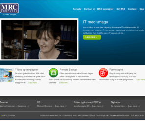 mrc.dk: MRC Computer A/S - 96 32 45 00
MRC Computer A/S - IT med umage. IT-totalleverandør til erhvervslivet. MBS Dynamics C5 - Server - Netværk - PC og tilbehør - Alt i kontorsoftware - egne teknikere og programmører