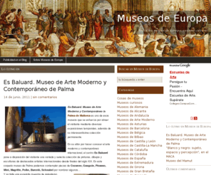 losmuseosdeeuropa.com: Museos de Europa
Museos de Europa: recorridos por museos famosos y museos no convencionales de Europa. Recomendaciones de obras y museos.