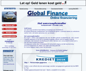 financiering-aanvragen.nl: Financiering, persoonlijke lening, doorlopend krediet, hypotheek
Lenen via Kredietdesk, aanvraag doorlopend krediet, hypotheek, financiering - online een persoonlijke lening aanvragen of oversluiten
