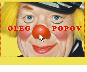 oleg-popov.com: Oleg Popov
Groot Russisch Staatscircus