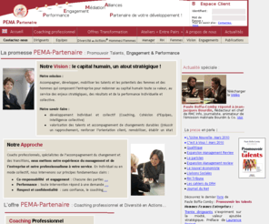 pema-partenaire.com: PEMA-Partenaire_Coaching professionnel et Demarche diversite en actions.
Partenaire de votre developpement, a vos cotes pour promouvoir les talents !
PEMA-Partenaire, Performance Engagement, Mediation Alliances, Coaching de dirigeant et d'équipes, Accompagnement du changement et des transformations, Méthodologie Diversité en actions©, promouvoir les Talents, Agir en Coach, paule Boffa-Comby