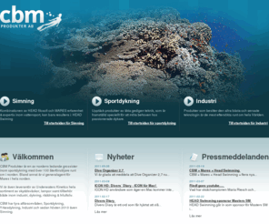 cbmdive.se: CBM - CBM Produkter; distributör inom dykning och industri
Välkommen till CBM Produkter. Ledande distributör inom dykning i Sverige och Norden med varumärken som Mares med flera.