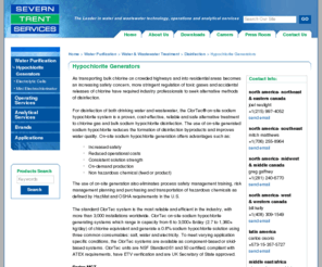 chlortec.com: Hypochlorite Generators - Ballast Water Wastewater Treatment Systems On Site Hypochlorite Generators
Hypochlorite Generators, Ballast Water Treatment Systems, Wastewater Arsenic Removal, On-Site Hypochlorite Generators, Ultraviolet Disinfection Products, Gas Chlorinator and all water purification and treatment needs for millions of people around the globe. We are Severn Trent Services.