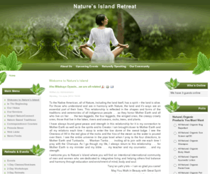 naturesisland.net: Welcome to Nature's Island
Nature's Island Retreat - the dynamic portal into the essentials of natural and organic wholistic living