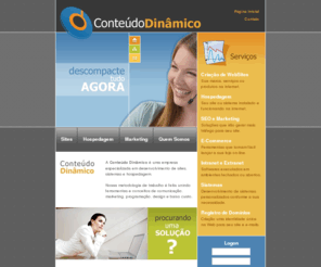 conteudodinamico.com.br: Conteúdo Dinâmico
Desenvolvimento, Hospedagem e Marketing de Sites.