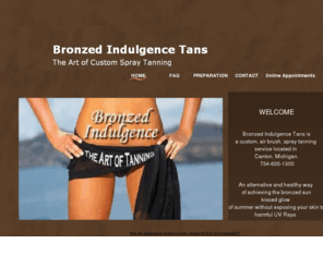 bronzedindulgencetans.com: Bronzed Indulgence Tans
Custom Spray Tanning