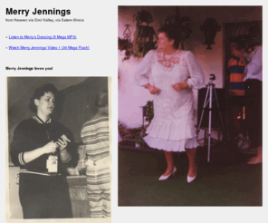 merryjennings.com: Merry Jennings Loves You : Merry Jennings from Heaven via Simi Valley, via Salem Illinois
Merry Jennings Loves You : Merry Jennings from Heaven via Simi Valley, via Salem Illinois