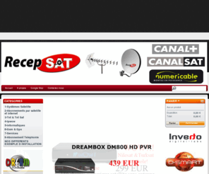 recepsat.com: Recep Sat Magasin Satellite et Multimedia Paris Boutique En Ligne
Boutique propulsée par PrestaShop