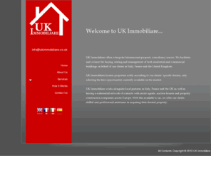 ukimmobiliare.co.uk: Home | english
UK Immobiliare offers a bespoke International property consultancy service. We facilitate and oversee the buying, renting and management of both residential and commercial buildings on behalf of our clients in Italy, France and the United Kingdom