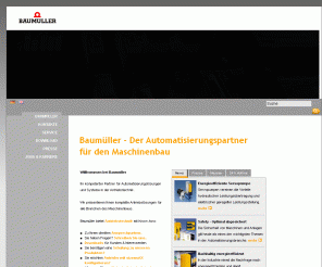 baumueller.de: Antriebstechnik von Baumüller - Automatisierungslösungen und Antriebssysteme für den Maschinenbau
Antriebstechnik und Antriebssysteme für den Maschinenbau, Automatisierungssysteme und Automatisierungslösungen, Elektromotoren, Servoverstärker und elektronische Steuerungen für den Einsatz in allen Branchen des Maschinenbaus.