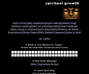 elsajoy.com: DAILY INSPIRATION on Spiritual Growth
Spiritual Growth: Daily Inspiration & Counseling on Spiritual Growth, Self Realization, Mysticism and Spiritual Healing