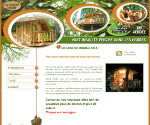 nuitinsolite.com: Nuit insolite à la cahute nichée Indian forest en vendée moutiers les mauxfaits
Pour passer une nuit insolite en vacances perché dans une cahute, maison ou une cabane dans les arbres dans la foret en Vendée.