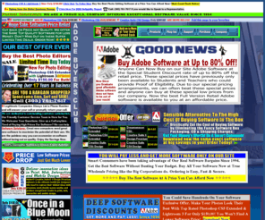 perfect-shareware.com: Authorized Adobe Software Store "Your #1 Source For Photo Editing Software"
<DIV> <STRONG> Authorized Adobe Software Store</STRONG> </DIV> 
