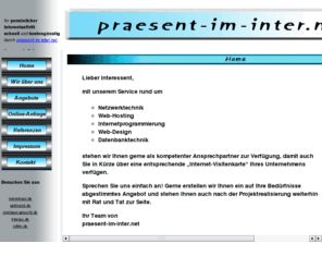 praesent-im-inter.net: praesent-im-inter.net
Netzwerktechnik, Web-Hosting, Internetprogrammierung, Web-Design, Datenbanktechnik, Internetauftritt, wie erstelle ich eine Internetseite, wie erstelle ich eine Homepage