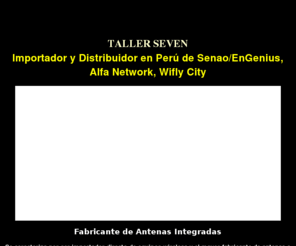 tallerwifi.com: Taller Seven - Importador y Distribuidor en Perú de Senao EnGenius, Alfa Network, Wifly City - Fabricante de Antenas Integradas
Taller Seven