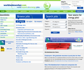 worldwideworker.com: Energy, oil and gas jobs; largest energy job board: Worldwideworker
Worldwideworker offers you free access to the largest energy job board for all types of energy jobs, like: renewable energy, HSE, mining, oil and gas jobs.