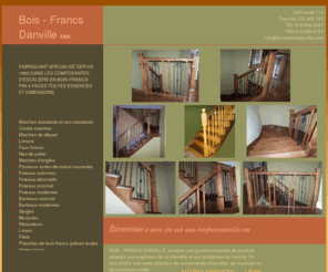 boisfrancsdanville.com: BOIS FRANC DANVILLE
FRABRICANT DE COMPOSANTE D'ESCALIER ET BOIS À FINI 4 FACES TOUTES ESSENCES ET DIMENSIONS