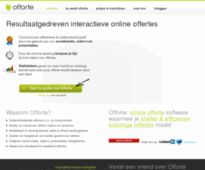 offorte.com: Offorte, krachtige online offerte software
Offorte: online offerte software waarmee je sneller & efficienter krachtige offertes maakt