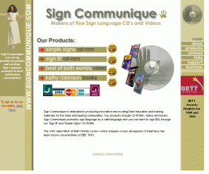 signcommunique.com: Sign Communique - Deaf and Sign Language CD-ROMs
Sign Communique is dedicated to producing quality Deaf education and training materials for the Deaf and hearing communities. Our products include CD-ROMs, videos and books. Sign Communique promotes sign language as a valid language.