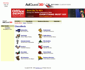 ypengine.com: AdQuest3D: Classifieds
Featuring searchable classified ads from 50 states, collected from more than 500 publications throughout the United States, updated daily.
