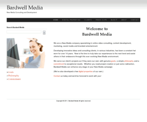 bardwellmedia.com: Home - Bardwell Media
We are a New Media company specializing in online video consulting, content development, marketing, social media and branded entertainment.