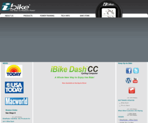 ibikesport.com: iBike -- The World's Most Sophisticated Cycling Computers
iBike, iBike Pro, iBike Sports, Power, Cycling, Cycling Training, Cycling Power Measurement, Cycling Power Training, Ergometer