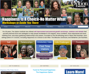 exceptionalwoman.org: Self Improvement Center for Personal Growth and Happiness  The Option Institute
The Option Institute: support, counseling, alternative therapy, alternative health strategies, self improvement programs, anger management, leadership strategies, relationship counseling, personal growth workshops, support for parents and more.