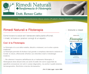 rimedinaturali.org: Rimedi Naturali ~ Parafarmacia e Fitoterapia di Renzo Gatto
Come trovare la salute ed il benessere dalle piante officinali, rimedi, tisane e i preziosi consigli di un esperto