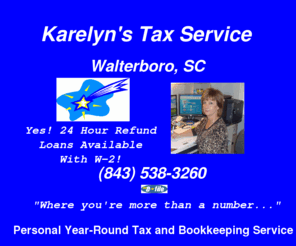 taxslayerlady.com: Karelyn's Tax Service Walterboro South Carolina. Rapid refunds. Business or personal.
Karelyn's Tax Service in Walterboro South Carolina provides excellent tax filing and bookkeeping service using state of the art electronic filing with rapid refunds.