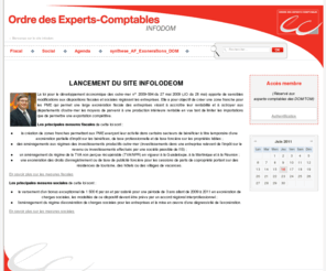 infolodeom.com: Bienvenue sur le site infodom - Ordre des Experts-Comptables Infolodeom
Toute la profession d'Expert-Comptable avec le Conseil Suprieur de l'Ordre : ce professionnel est le conseiller privilgi des entreprises ds sa cration