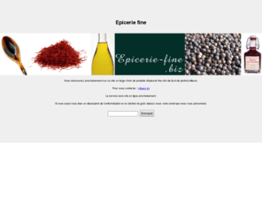 epicerie-fine.biz: epicerie fine en ligne
Epicerie fine vente de produits culinaires et gastronomiques