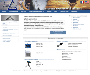 geodesie-maintenance.com: GMS, outils et services de métrologie : la mesure optique fiable en 3D
Spécialiste des produits et logiciels V-STARS, GMS propose des services dingénierie, dinstallation et de maintenance dans le domaine de la mesure par méthode optique. Egalement distributeur, découvrez lensemble de nos produits majeurs : PROSPOT, sphères réfléchissantes, Barre de mise à léchelle