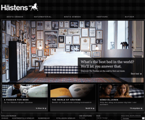hastensshops.net: Hästens - Hästens Sängar
Hästens är Sveriges äldsta sängmakare och grundades redan 1852. Hantverk och kvalitet är två nyckelord för Hästens som tillverkar sängar för hand, enbart i naturmaterial. Sedan 1952 är Hästens kunglig hovleverantör. 